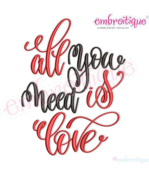 All You Need is love Embroitique Valentine's Day Instant Download machine Embroidery Design