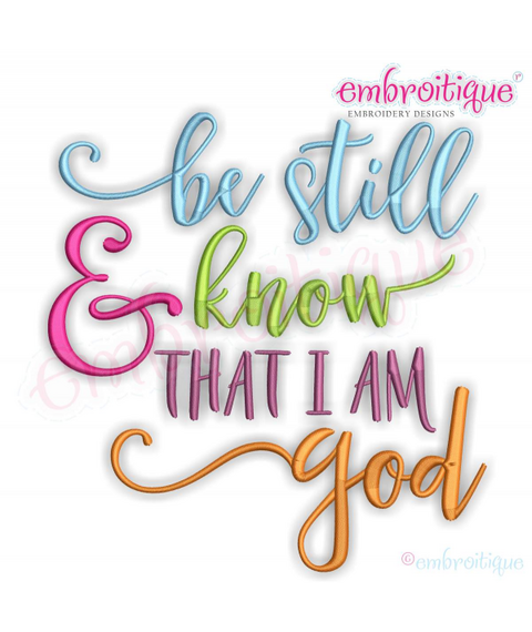 Be still and know that I am God Machine Embroidery Design