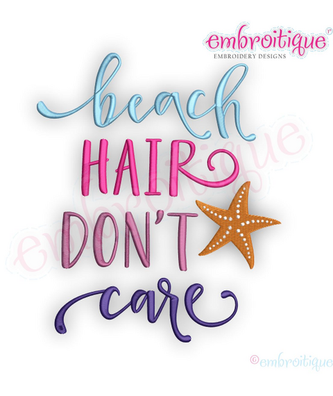 Beach Hair Don't Care - Summer Ocean Spring Break Vacation - Embroitique Machine Embroidery File