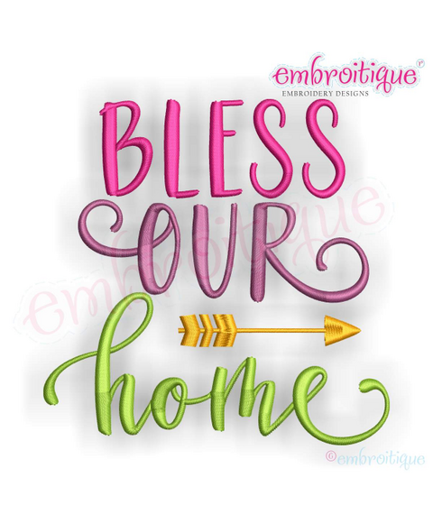 Bless Our Home with Arrow - Family Inspiration Faith -   Embroitique Machine Embroidery File