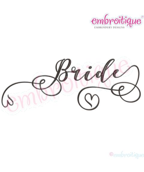 Bride Calligraphy Machine Embroidery Design Script with Curly Swash Heart