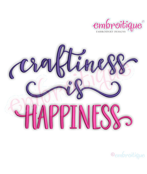 Craftiness is Happiness Creative Cute machine Embroidery Design