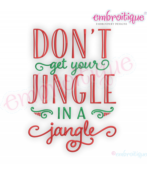 Don't get your Jingle in a Jangle Funny Christmas Machine Embroidery Design