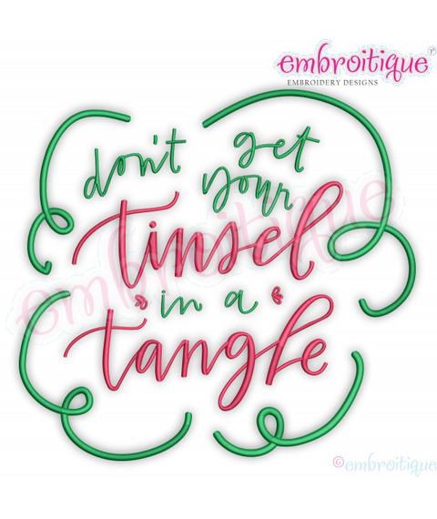 Don't Get your Tinsel in a tangle Christmas Holiday Machine Embroidery Deisgn