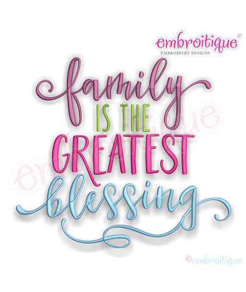 Family is the greatest Blessing - Embroitique Machine Embroidery Design