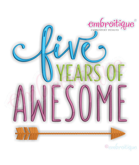 FIVE Years of Awesome - boy or girl fifth birthday - Machine Embroidery File