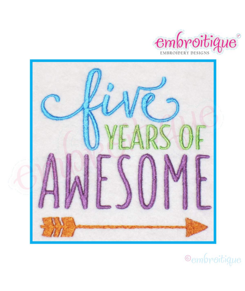 FIVE Years of Awesome - boy or girl fifth birthday - Machine Embroidery File