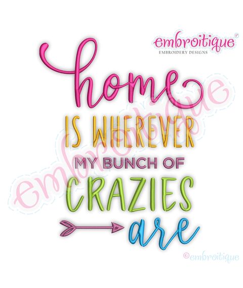 Home is where my bunch of crazies are funny Family Home