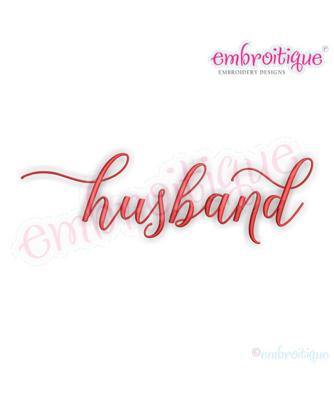 Husband in Calligraphy Script -  Love Marriage Wedding Hubby Valentines - Machine Embroidery File
