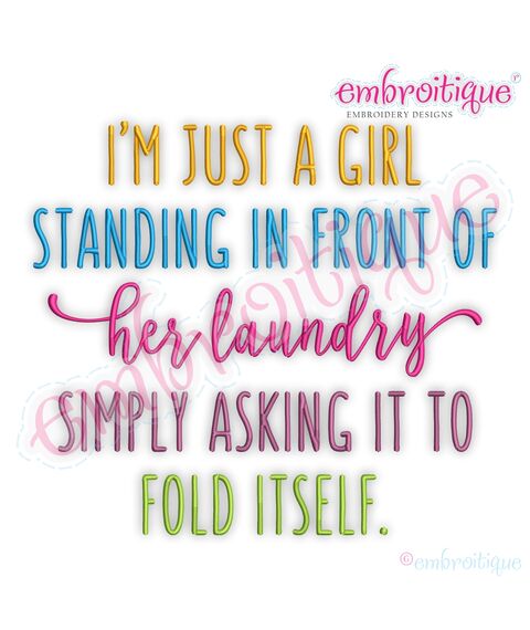 I'm just a girl standing in front of her laundry asking it to fold itself funny home