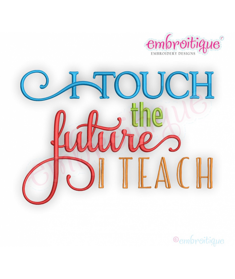 I touch the Future I Teach