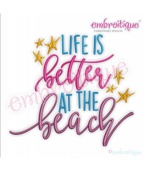 Life is Better at the Beach Machine Embroidery Design - Embroitique