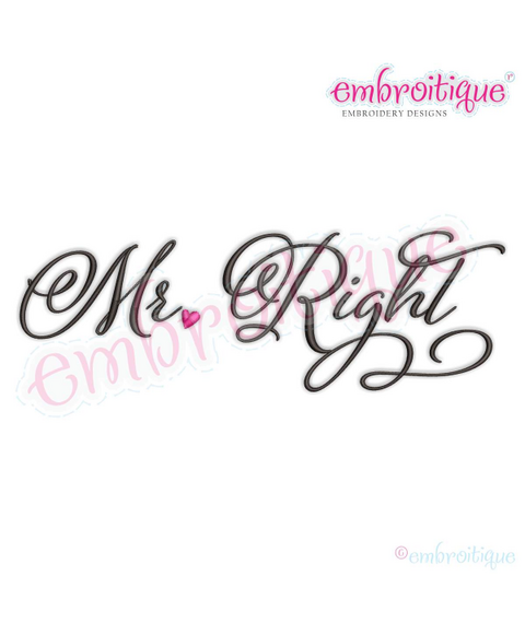 Mr. Right Calligraphy Script Wedding marriage - Embroitique Machine embroidery design