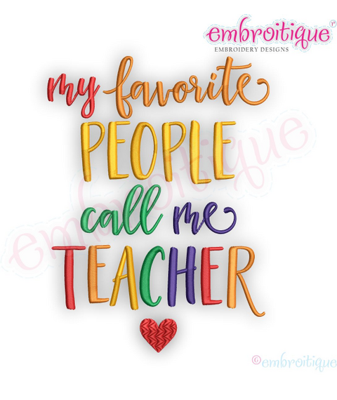 My Favorite People Call Me Teacher