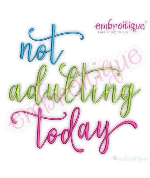 Not Adulting Today Funny Parenting Quote