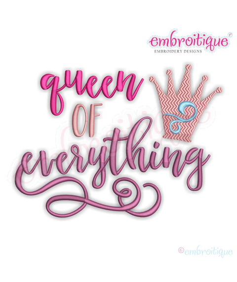 Queen of Everything with Crown Machine Embroidery Design - Embroitique