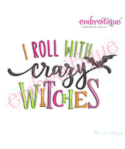 I Roll with Crazy Witches - Funny Halloween Fall