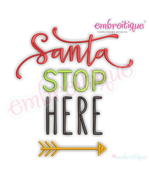 Santa Stop Here with Arrow Christmas Holiday Machine Embroidery Design