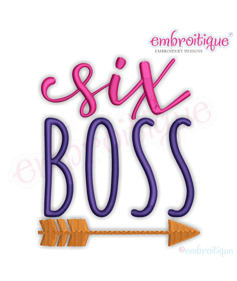 SIX Boss - boy or girl sixth birthday - Machine Embroidery File