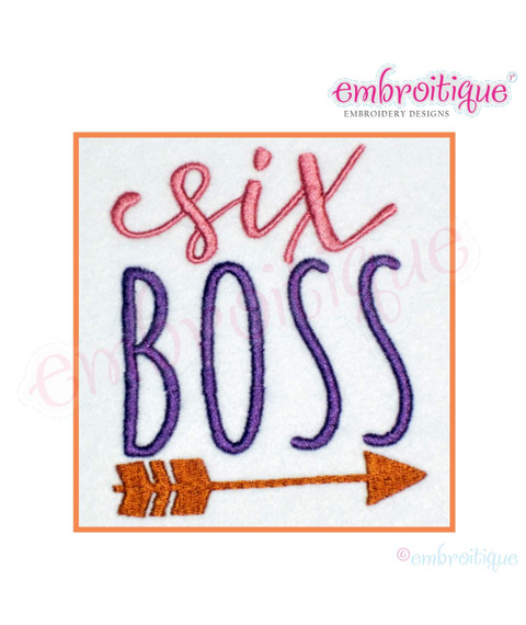 SIX Boss - boy or girl sixth birthday - Machine Embroidery File