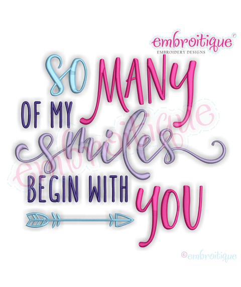 So many of my smiles begin with you - Embroitique machine embroidery design