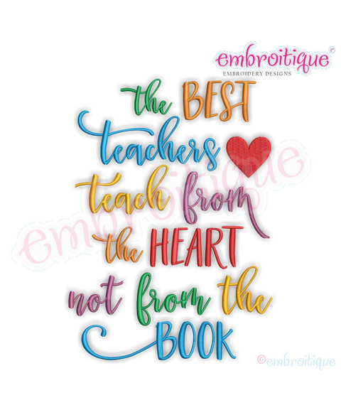 The Best Teachers Teach from the Heart, not from the book - machine embroidery design