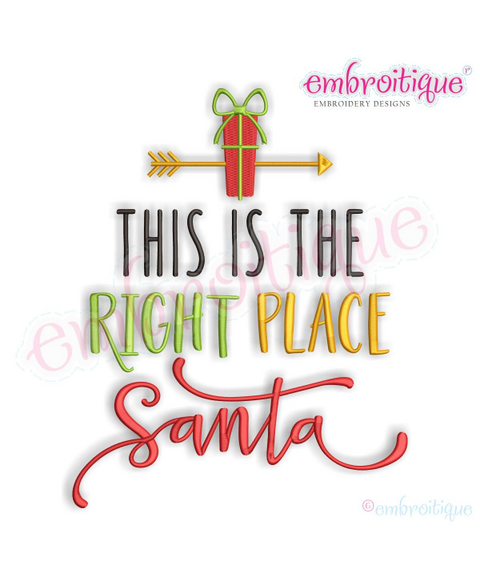 This is the Right Place Santa Christmas Holiday Machine Embroidery Design