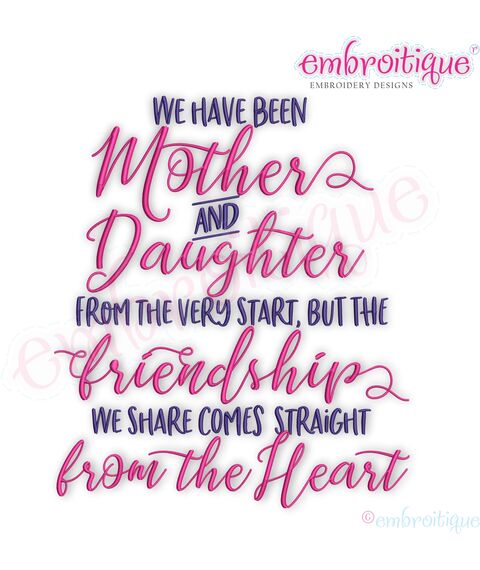 We have Been Mother Daughter from the Start Friendship Straight from the Heart Mother's Day Instant Download Machine Embroidery Design
