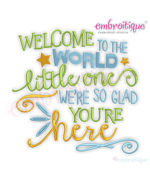 Welcome To The World Little One - Newborn Nursery - Machine Embroidery File