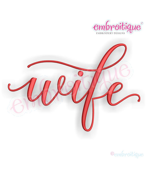 Wife Calligraphy Script - Love Marriage Wedding Valentines - Machine Embroidery File