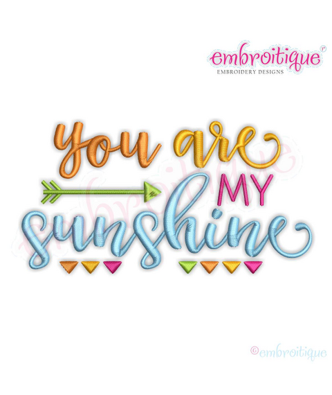 You Are My Sunshine - Machine Embroidery Design