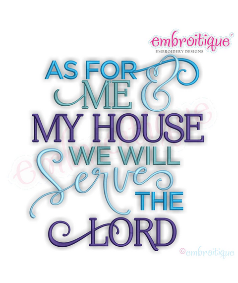 As For Me & My House, We Will Serve the Lord - Inspirational Easter - Machine Emboidery Design