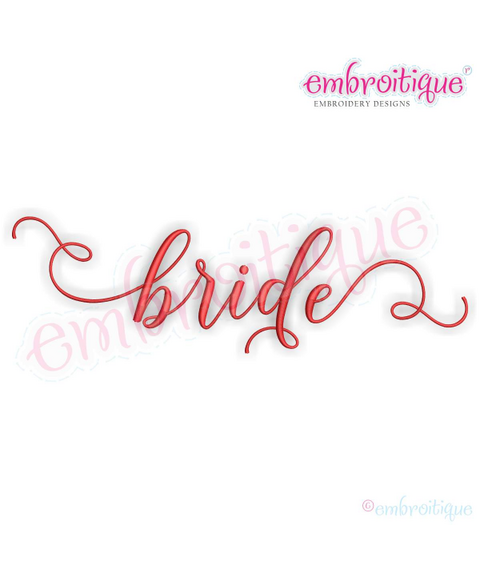 Bride in Calligraphy Script - Love Marriage Wedding Valentines- Machine Embroidery File