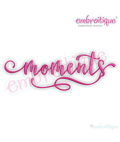 Moments Calligraphy Script - Embroitique Machine Embroidery Design