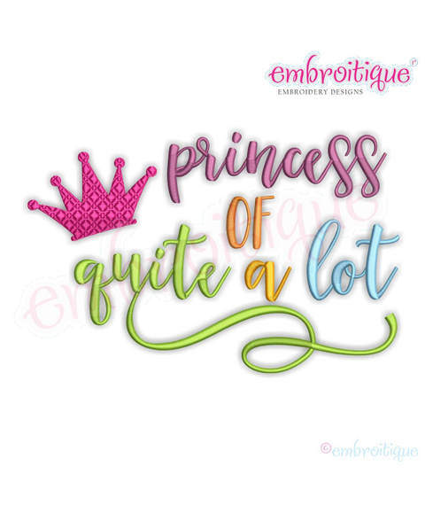 Princess of Quite a Lot with Crown Machine Embroidery Design - Embroitique