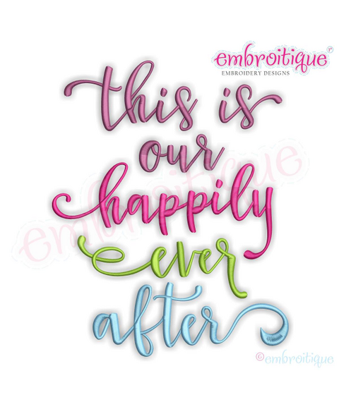 This is our Happily Ever After Machine Embroidery Design