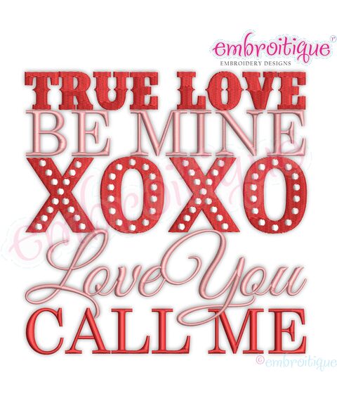 True Love Be Mine XOXO Love you Call Me Valentine's Day Embroitique machine embroidery desogn