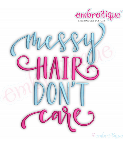 Messy Hair Don't Care Machine Embroidery Design