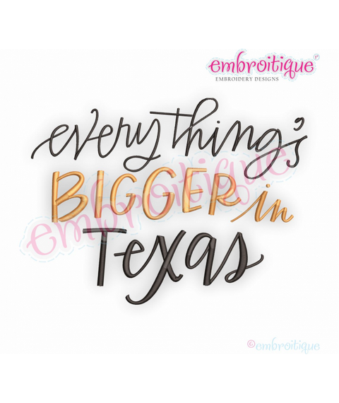 Everything's Better In Texas - Embroitique Machine Embroidery Design