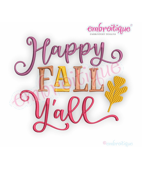 Happy Fall Y'all - Autumn Festival Thanksgiving Halloween - Machine Embroidery Design