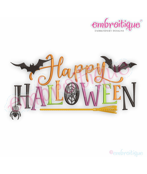 Happy Halloween with Bats & Broom- Spooky Creepy Trick or Treat Jack O Lantern Pumpkin Spider - Machine Embroidery Design