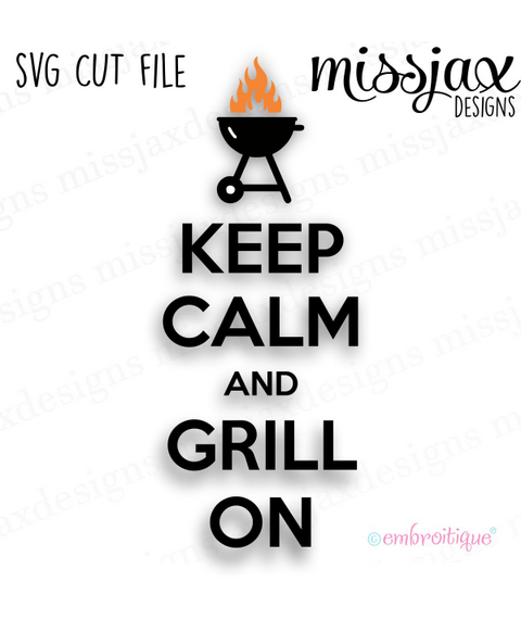 Keep Calm & Grill On - Summer Griling Father Smoker - SVG file