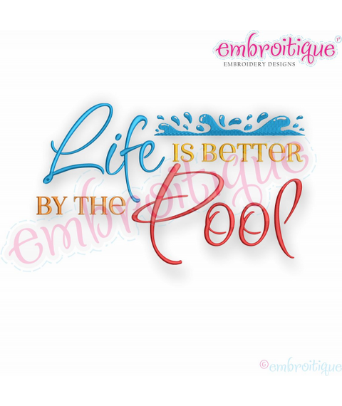 Life Is Better By The Pool - Fun Summer - Embroitique Machine Embroidery Design
