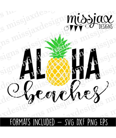 Aloha Beaches with pineapple funny summer vacation Silhouette Circuit Printable Cut file