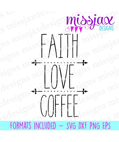 Faith Love Coffee Rae Dunn Inspired SVG Silhouette Circuit Vector Printable Cut File