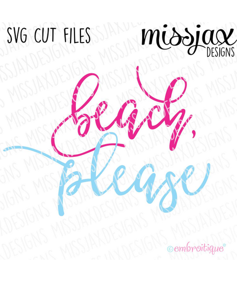 Beach Please Calligraphy Script SVG Cut file