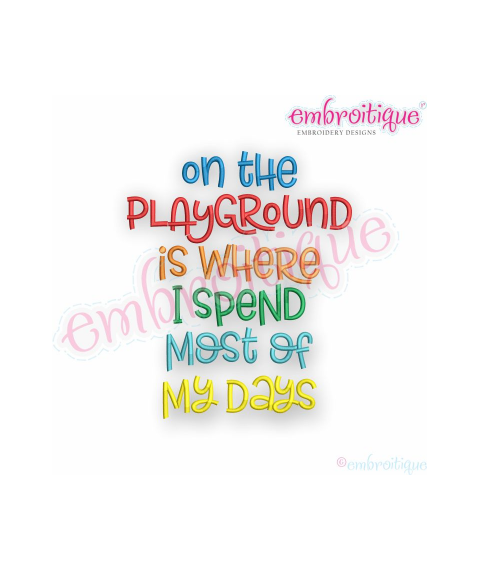 On The Playground Is Where I Spend Most Of My Days - back to school