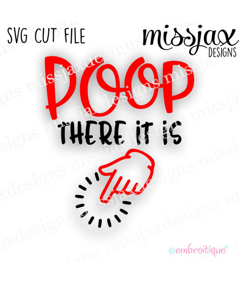Poop There It Is!  Funny design for babies and toddlers - SVG Cut File