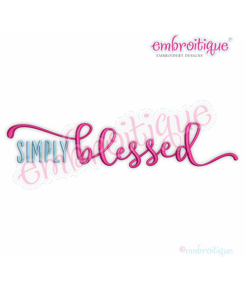 Simply Blessed - Family Friends Thanksgiving Gratitude -  Digital Machine Embroidery Design
