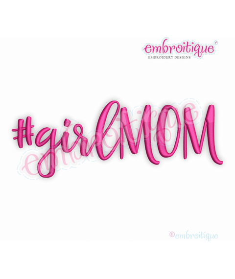 #girlmom - mother daughter drama hashtag - Embroitique Machine Embroidery Design